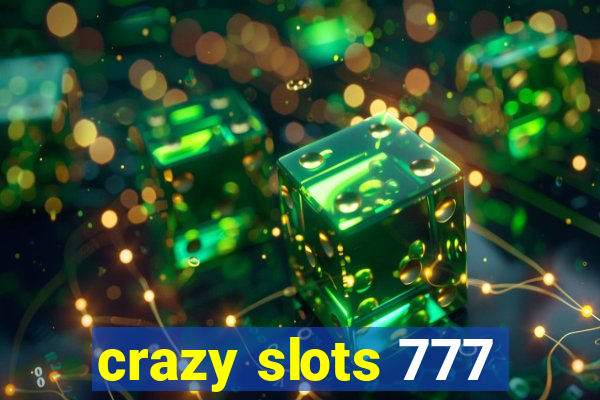 crazy slots 777